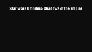 [PDF Download] Star Wars Omnibus: Shadows of the Empire [Download] Full Ebook