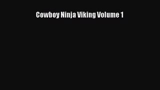 [PDF Download] Cowboy Ninja Viking Volume 1 [Download] Full Ebook