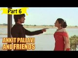 Ankit Pallavi & Freind | Telugu Movie | Nikhil Siddharth, Megha Burman | Part 6/13 [HD]