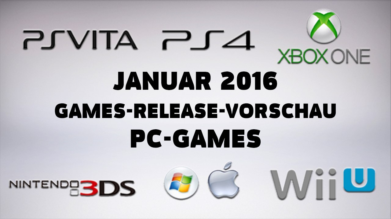 Games-release-vorschau - januar 2016 - pc // powered by chillmo.com