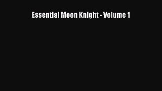 [PDF Download] Essential Moon Knight - Volume 1 [PDF] Full Ebook