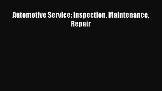PDF Download Automotive Service: Inspection Maintenance Repair PDF Full Ebook