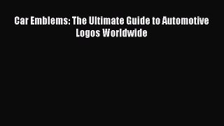 PDF Download Car Emblems: The Ultimate Guide to Automotive Logos Worldwide PDF Online