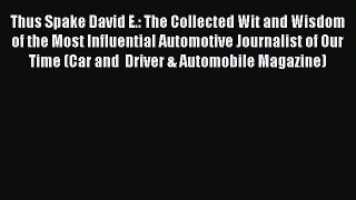 PDF Download Thus Spake David E.: The Collected Wit and Wisdom of the Most Influential Automotive