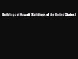Buildings of Hawaii (Buildings of the United States) [PDF Download] Buildings of Hawaii (Buildings