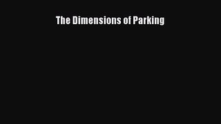PDF Download The Dimensions of Parking Download Online