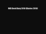RHS Desk Diary 2016 (Diaries 2016) [PDF Download] RHS Desk Diary 2016 (Diaries 2016) [Read]