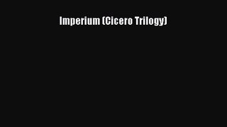 Imperium (Cicero Trilogy) [PDF Download] Imperium (Cicero Trilogy) [PDF] Online