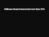 PDF Download RSMeans Heavy Construction Cost Data 2013 PDF Online