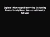 England's Hideaways: Discovering Enchanting Rooms Stately Manor Houses and Country Cottages