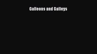 PDF Download Galleons and Galleys Read Full Ebook