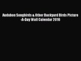 Audubon Songbirds & Other Backyard Birds Picture-A-Day Wall Calendar 2016 [PDF] Full Ebook