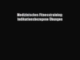 Medizinisches Fitnesstraining: Indikationsbezogene Übungen PDF Ebook
