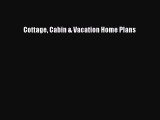 Cottage Cabin & Vacation Home Plans Download Cottage Cabin & Vacation Home Plans# Ebook Free