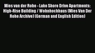 Mies van der Rohe - Lake Shore Drive Apartments: High-Rise Building / Wohnhochhaus (Mies Van