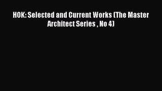 HOK: Selected and Current Works (The Master Architect Series  No 4) [PDF Download] HOK: Selected