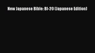 [PDF Download] New Japanese Bible: BI-20 (Japanese Edition) [PDF] Online