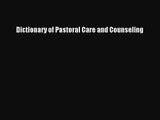 [PDF Download] Dictionary of Pastoral Care and Counseling [Read] Full Ebook