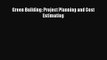 Green Building: Project Planning and Cost Estimating [PDF Download] Green Building: Project