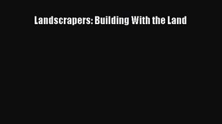 PDF Download Landscrapers: Building With the Land PDF Full Ebook