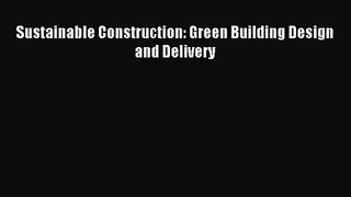 [PDF Download] Sustainable Construction: Green Building Design and Delivery# [PDF] Online