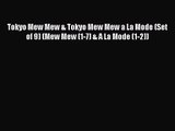 [PDF Download] Tokyo Mew Mew & Tokyo Mew Mew a La Mode (Set of 9) (Mew Mew (1-7) & A La Mode