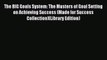 [PDF Download] The BIG Goals System: The Masters of Goal Setting on Achieving Success (Made