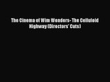 Download The Cinema of Wim Wenders- The Celluloid Highway (Directors' Cuts) Ebook Online