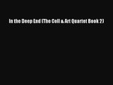 In the Deep End (The Coll & Art Quartet Book 2) [PDF Download] In the Deep End (The Coll &