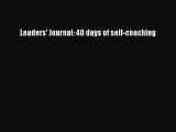 Leaders' Journal: 40 days of self-coaching [PDF Download] Leaders' Journal: 40 days of self-coaching