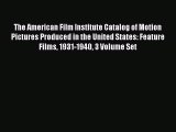 Download The American Film Institute Catalog of Motion Pictures Produced in the United States: