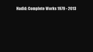[PDF Download] Hadid: Complete Works 1979 - 2013 [Download] Online