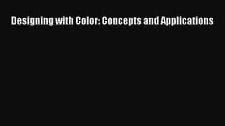 [PDF Download] Designing with Color: Concepts and Applications [Download] Full Ebook