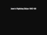 PDF Download Jane's Fighting Ships 1987-88 Read Online