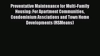 [PDF Download] Preventative Maintenance for Multi-Family Housing: For Apartment Communities