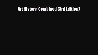 [PDF Download] Art History Combined (3rd Edition) [PDF] Full Ebook