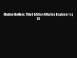 PDF Download Marine Boilers Third Edition (Marine Engineering S) Read Full Ebook