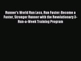 Runner's World Run Less Run Faster: Become a Faster Stronger Runner with the Revolutionary