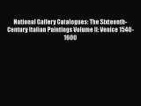 National Gallery Catalogues: The Sixteenth-Century Italian Paintings Volume II: Venice 1540-1600