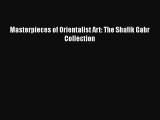 Masterpieces of Orientalist Art: The Shafik Gabr Collection [PDF Download] Masterpieces of