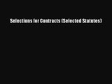 Selections for Contracts (Selected Statutes) [Read] Full Ebook