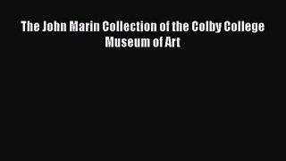 The John Marin Collection of the Colby College Museum of Art [PDF Download] The John Marin