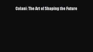 Colani: The Art of Shaping the Future [PDF Download] Colani: The Art of Shaping the Future#