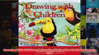 Drawing With Children A Creative Method for Adult Beginners Too