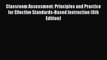 Classroom Assessment: Principles and Practice for Effective Standards-Based Instruction (6th