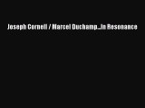 Joseph Cornell / Marcel Duchamp...In Resonance [PDF Download] Joseph Cornell / Marcel Duchamp...In