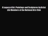 A Legacy of Art: Paintings and Sculptures by Artist Life Members of the National Arts Club