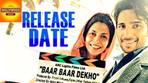 Sidharth And Katrina Starrer Baar Baar Dekho Release Date REVEALED | Bollywood Asia