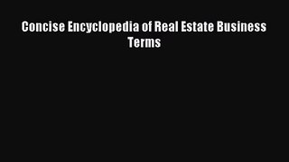[PDF Download] Concise Encyclopedia of Real Estate Business Terms [Download] Online