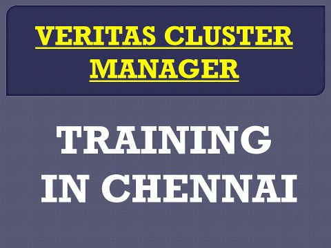 Veritas Cluster Manager Training in Chennai